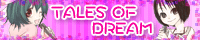 TALES OF DREAM
